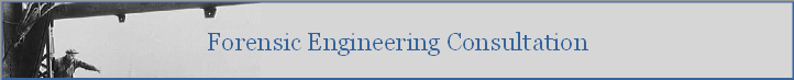 Forensic Engineering Consultation
